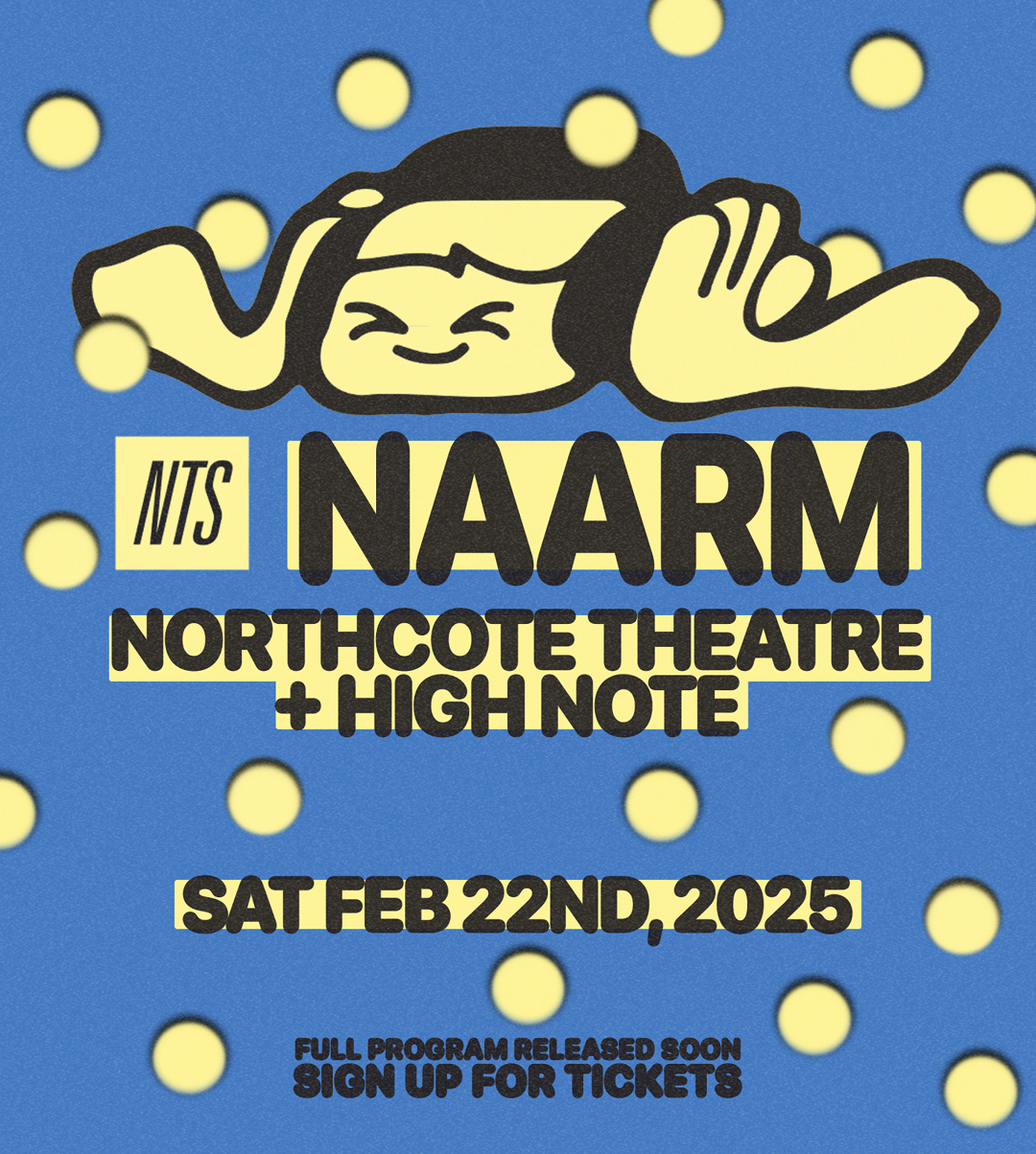 flyer for  NTS Naarm [Melbourne, AU]