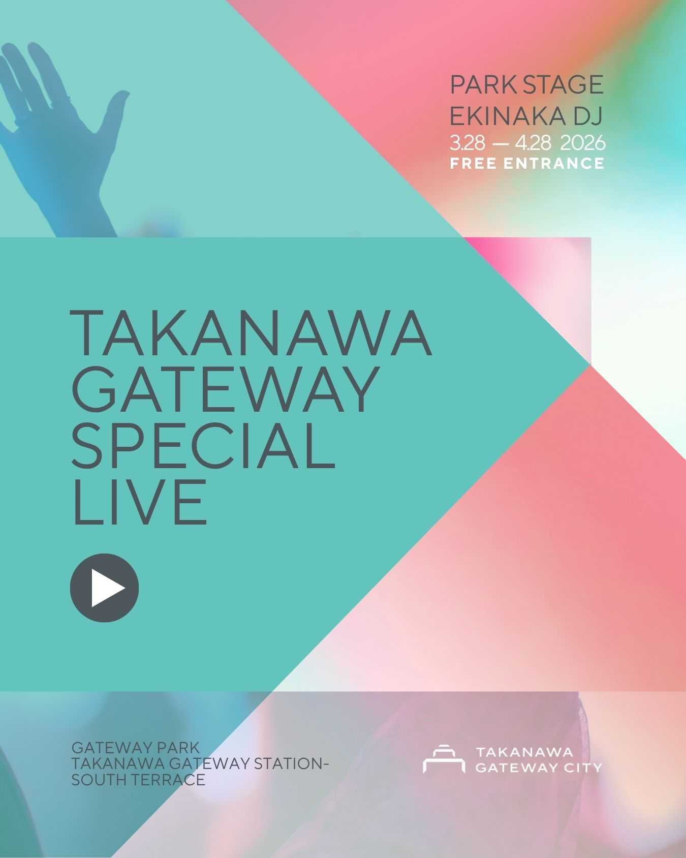 flyer for TAKANAWA GATEWAY SPECIAL LIVE [東京・高輪ゲートウェイ]※入場  無料    